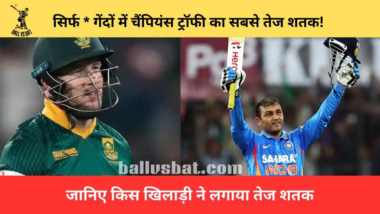 Fastest Century in Champions Trophy